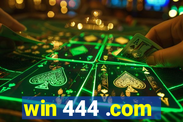 win 444 .com
